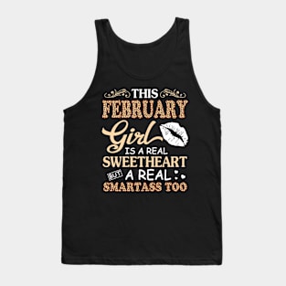 This February Girl Is A Real Sweetheart A Real Smartass Too Tank Top